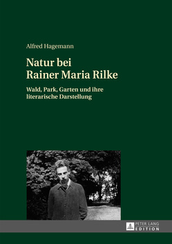 Natur bei Rainer Maria Rilke von Hagemann,  Alfred