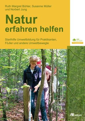 Natur erfahren helfen von Bühler,  Ruth Margret, Jung,  Norbert, Mueller,  Susanne