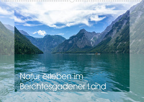 Natur erleben im Berchtesgadener Land (Wandkalender 2022 DIN A2 quer) von Bönner,  Marion