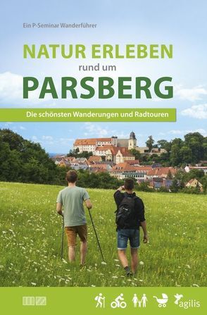 Natur erleben rund um Parsberg von Wirth,  Miriam