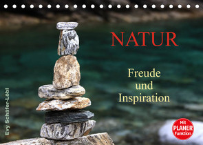 Natur – Freude und Inspiration (Tischkalender 2022 DIN A5 quer) von Schäfer-Löbl,  Evy