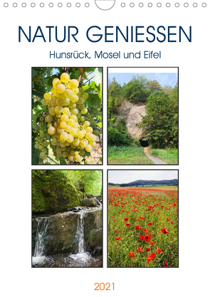 Natur genießen – Hunsrück, Mosel und Eifel (Wandkalender 2021 DIN A4 hoch) von Frost,  Anja