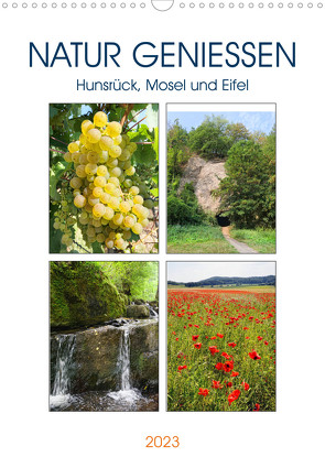 Natur genießen – Hunsrück, Mosel und Eifel (Wandkalender 2023 DIN A3 hoch) von Frost,  Anja
