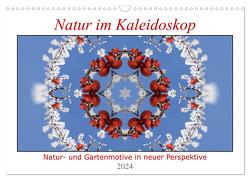 Natur im Kaleidoskop (Wandkalender 2024 DIN A3 quer), CALVENDO Monatskalender von Wirtz,  Hanne