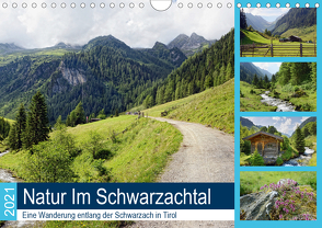 Natur Im Schwarzachtal – Eine Wanderung entlang der Schwarzach in Tirol (Wandkalender 2021 DIN A4 quer) von Frost,  Anja