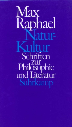 Natur – Kultur von Heinrichs,  Hans-Jürgen, Raphael,  Max, Sonnemann,  Ulrich