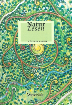 Natur Lesen von Karner,  Günther, Matthiessen,  Johannes