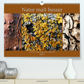 Natur malt besser (Premium, hochwertiger DIN A2 Wandkalender 2021, Kunstdruck in Hochglanz) von Weis,  Stefan