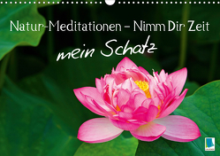Natur-Meditationen – Nimm Dir Zeit mein Schatz (Wandkalender 2021 DIN A3 quer) von CALVENDO