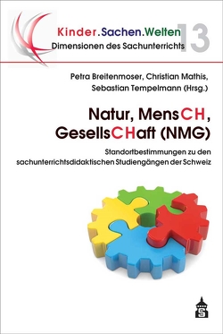 Natur, MensCH, GesellsCHaft (NMG) von Breitenmoser,  Petra, Mathis,  Christian, Tempelmann,  Sebastian