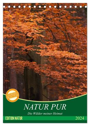 NATUR PUR – Die Wälder meiner Heimat (Tischkalender 2024 DIN A5 hoch), CALVENDO Monatskalender von Dietzel,  Karin