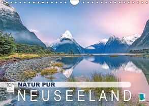 Natur pur: Neuseeland (Wandkalender 2018 DIN A4 quer) von CALVENDO