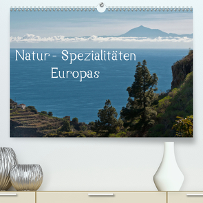Natur-Spezialitäten Europas (Premium, hochwertiger DIN A2 Wandkalender 2021, Kunstdruck in Hochglanz) von Willmann,  Stefan