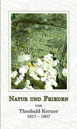 Natur und Frieden von Kerner,  Theobald, Köhler,  Michaela, Pokoji,  Dieter