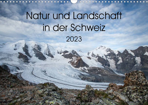 Natur und Landschaft in der SchweizCH-Version (Wandkalender 2023 DIN A3 quer) von Utelli,  Anna-Barbara
