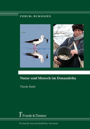 Natur und Mensch im Donaudelta von Kahl,  Thede