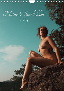 Natur und Sinnlichkeit (Wandkalender 2023 DIN A4 hoch) von pixelpunker.de