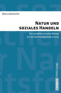 Natur und soziales Handeln von Baerlocher,  Bianca