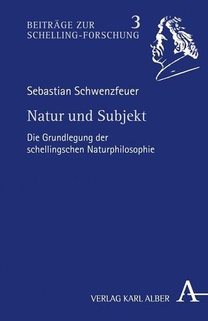 Natur und Subjekt von Schwenzfeuer,  Sebastian