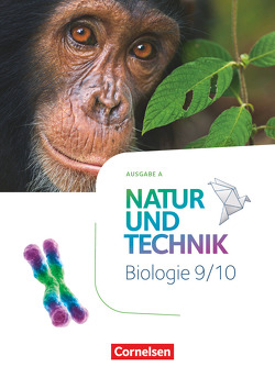 Natur und Technik – Biologie Neubearbeitung – Ausgabe A – 9./10. Schuljahr von Austenfeld,  Ulrike, Backes,  Myriam, Bauer,  Steven, Krechel,  Sandra, Maaß,  Julia, Menke,  Kristin, Ohliger,  Sabine, Schroeder,  Norbert, Weiler,  Anne, Weiler,  Judith