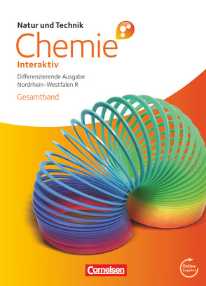 Natur und Technik – Chemie interaktiv: Differenzierende Ausgabe – Realschule Nordrhein-Westfalen – Gesamtband von Alxneit,  Halldis, Bertels,  Nina, Bolte,  Claus, Burmeister,  Mareike, Eilks,  Ingo, Kienast,  Stephan, Kuck,  Carsten, Leerhoff,  Gabriele, Marks,  Ralf, Most,  Bettina, Osswald,  Andrea, Saborowski,  Jörg, Witteck,  Torsten