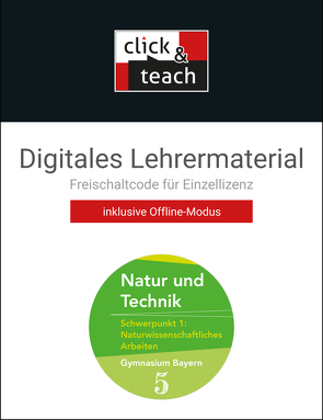 Natur und Technik – Gymnasium Bayern / Natur und Technik: NW Arbeiten click & teach 5 Box von Schmidt,  Margit