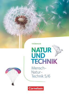 Natur und Technik – Naturwissenschaften: Neubearbeitung – Thüringen 2020 – 5./6. Schuljahr von Göbel,  Elke, Göbel,  Engelhardt, Vopel,  Volker