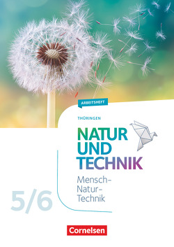 Natur und Technik – Naturwissenschaften: Neubearbeitung – Thüringen 2020 – 5./6. Schuljahr