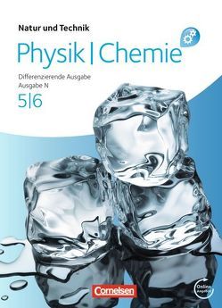 Natur und Technik – Physik/Chemie: Differenzierende Ausgabe – Ausgabe N – 5./6. Schuljahr von Bresler,  Siegfried, Heepmann,  Bernd, Kuck,  Carsten, Lichtenberger,  Jochim, Muckenfuß,  Heinz, Nordmeier,  Volkhard, Obst,  Heinz, Ramien,  Marlies, Schroeder,  Wilhelm