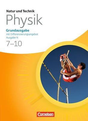 Natur und Technik – Physik: Grundausgabe mit Differenzierungsangebot – Ausgabe N – 7.-10. Schuljahr von Bresler,  Siegfried, Heepmann,  Bernd, Schroeder,  Wilhelm