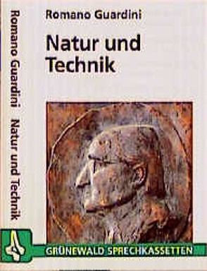 Natur und Technik von Berl-Falkovitz,  Hanna B, Guardini,  Romano, Wuermeling,  Hans B