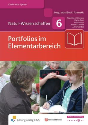 Natur-Wissen schaffen von Daut,  Marike, Eitel,  Andreas, Fthenakis,  Wassilios E., Schmitt,  Annette, Wendell,  Astrid