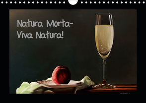 Natura Morta – Viva Natura! (Wandkalender 2020 DIN A4 quer) von Moravec,  Dietrich
