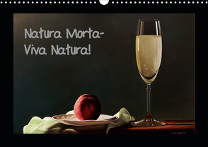 Natura Morta – Viva Natura! (Wandkalender 2021 DIN A3 quer) von Moravec,  Dietrich