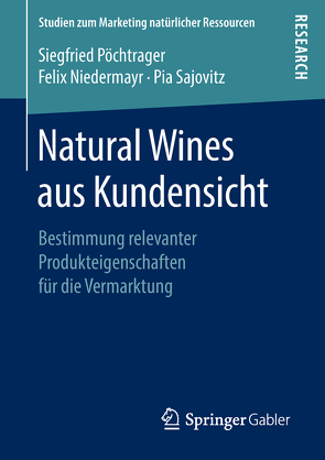 Natural Wines aus Kundensicht von Niedermayr,  Felix, Pöchtrager,  Siegfried, Sajovitz,  Pia