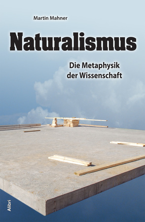 Naturalismus von Mahner,  Martin
