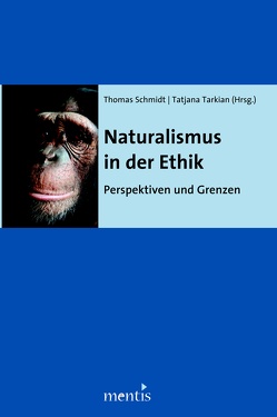 Naturalismus in der Ethik von Schmidt,  Thomas, Tarkian,  Tatjana