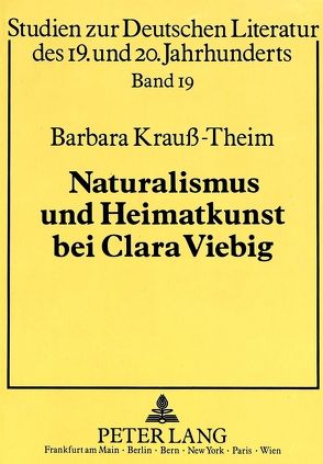 Naturalismus und Heimatkunst bei Clara Viebig von Krauss-Theim,  Barbara