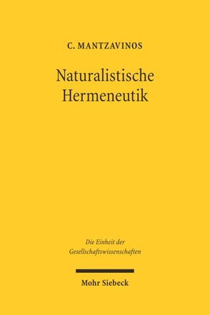 Naturalistische Hermeneutik von Mantzavinos,  Chrysostomos