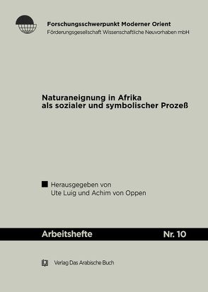 Naturaneignung in Afrika als sozialer und symbolischer Prozeß. von Luig,  Ute, von Oppen,  Achim