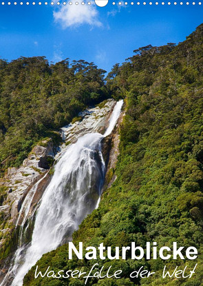 Naturblicke – Wasserfälle der Welt (Wandkalender 2023 DIN A3 hoch) von Roessler,  Fabian