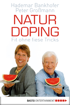 Naturdoping von Bankhofer,  Hademar, Großmann,  Peter