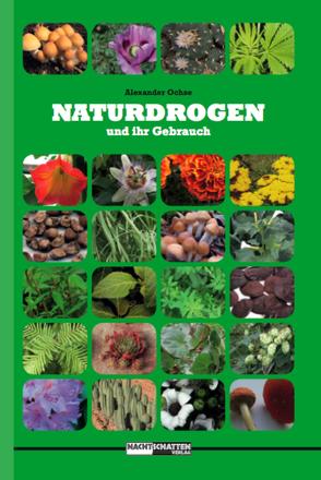 Naturdrogen und ihr Gebrauch von Gartz,  Jochen, Ochse,  Alexander