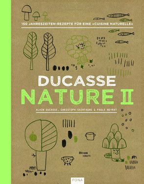 Nature II von Ducasse,  Alain, Neyrat,  Paule, Saintagne,  Christoph