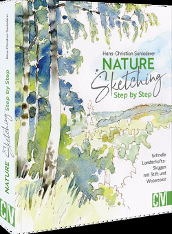 Nature Sketching Step by Step von Sanladerer,  Hans-Christian