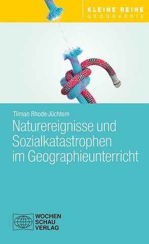 Naturereignisse und Sozialkatastrophen von Rhode-Jüchtern,  Prof. Dr. Tilman