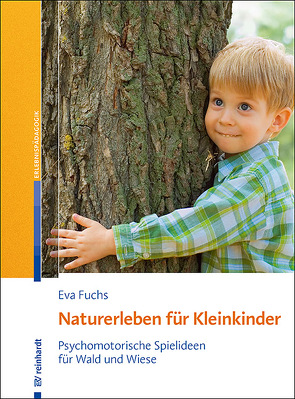 Naturerleben für Kleinkinder von Fuchs,  Eva
