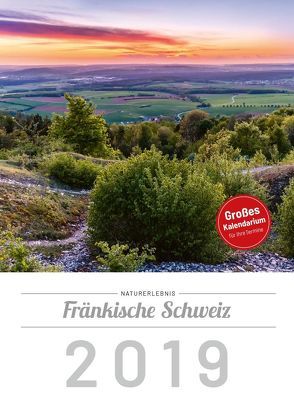 Naturerlebnis Fränkische Schweiz 2019, Wandkalender DIN A4 von Schneider,  Frank