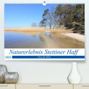 Naturerlebnis Stettiner Haff (Premium, hochwertiger DIN A2 Wandkalender 2023, Kunstdruck in Hochglanz) von Rogalski,  Solveig