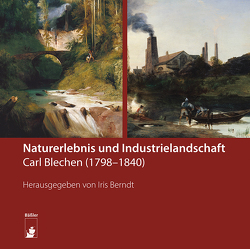 Naturerlebnis und Industrielandschaft von Berndt,  Dr. Iris, Löwe,  Kathleen, Pfäfflin,  Anna Marie, Seifert,  Carsten